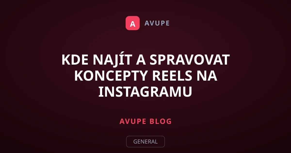 Kde najít a spravovat koncepty Reels na Instagramu